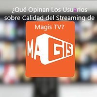 ¿Qué opinan los usuarios sobre calidad del streaming de Magis TV?